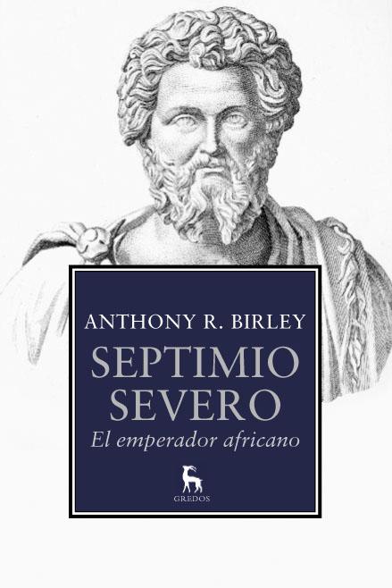 'Septimio Severo, el emperador africano', de Anthony R. Birley 