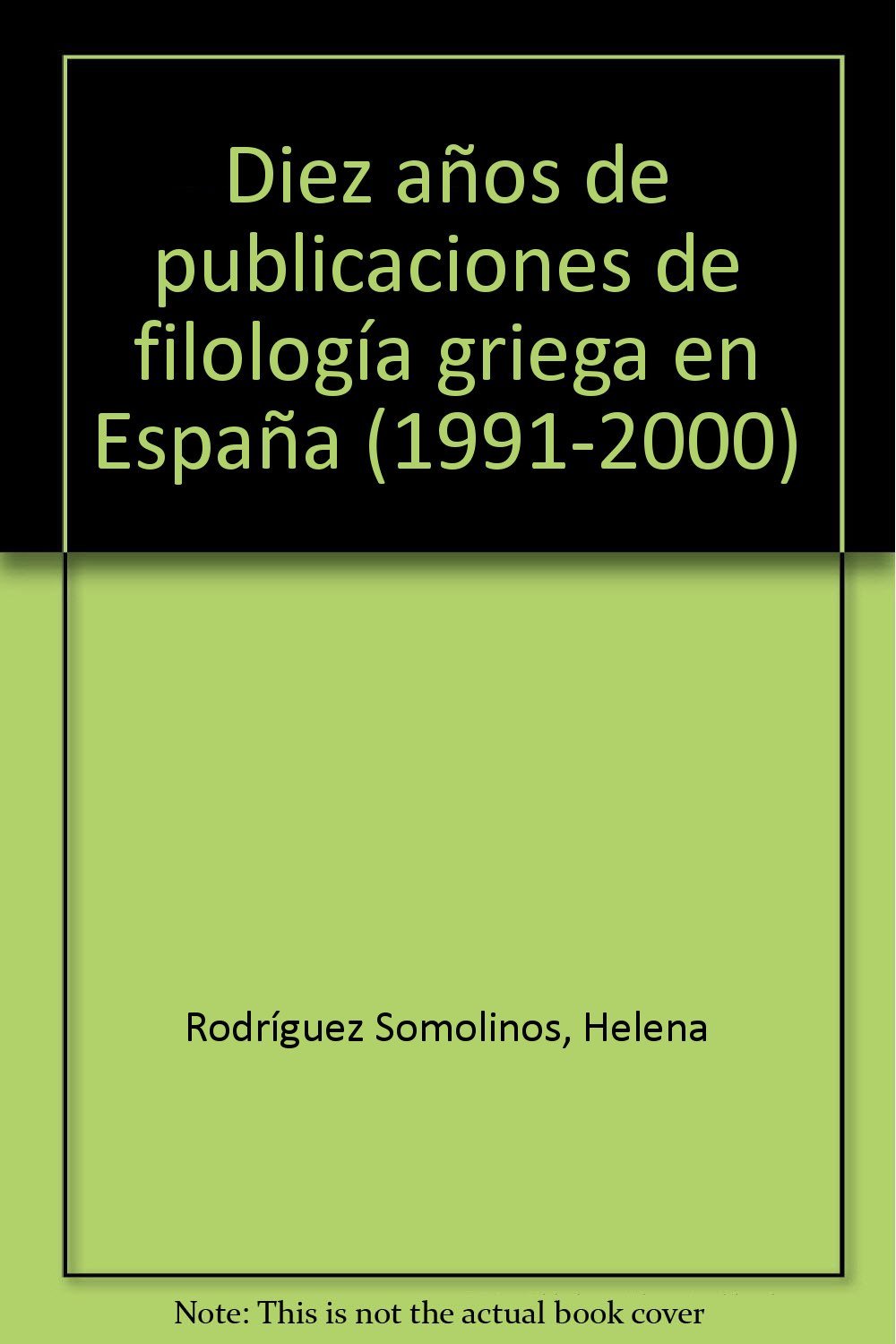 Diez años de publicaciones de filología griega en España